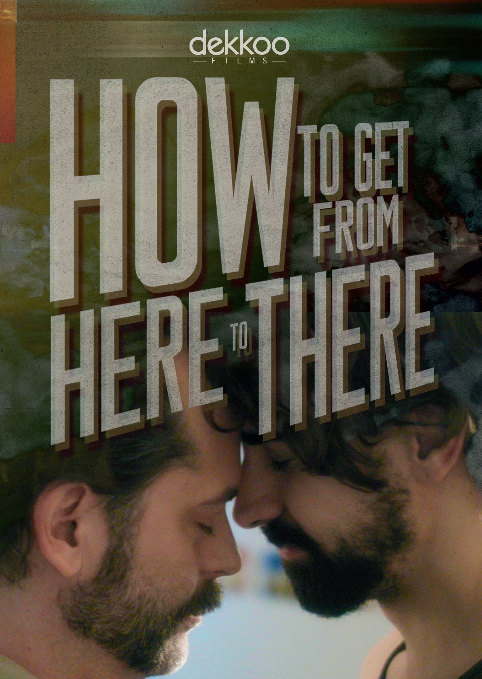 How to Get from Here to There (2019) постер